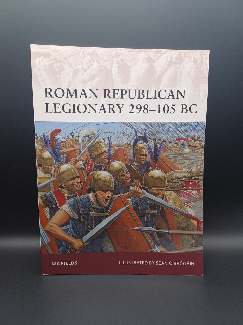 Roman Republican Legionary by Nic Fields - PB - Excellent 978-1-84908-781-0